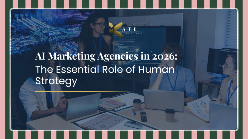 AI Marketing Agencies in 2026: The Essential Role of Human Strategy